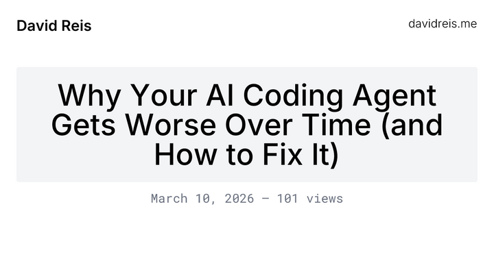 Why Your AI Coding Agent Gets Worse over Time (and How to Fix It)