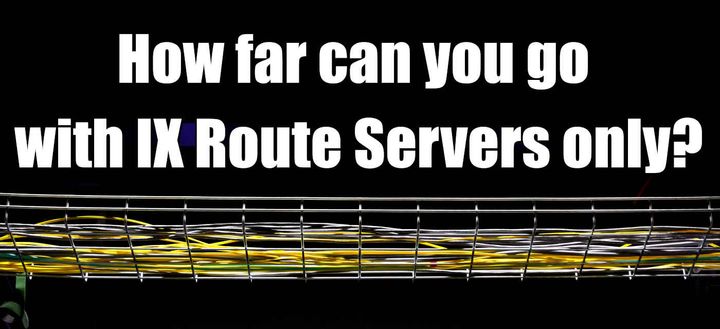 How far can you go with IX Route Servers only?