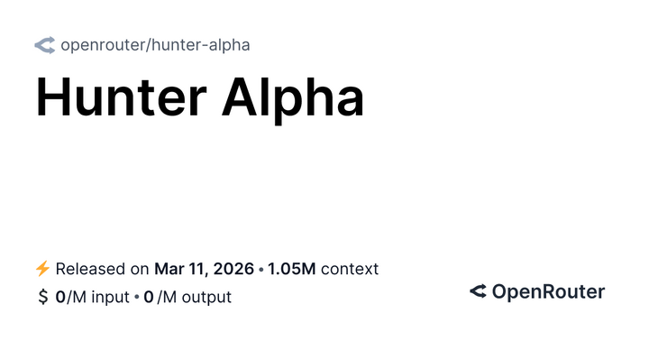 Hunter Alpha – 1T parameter and 1M token context window AI model